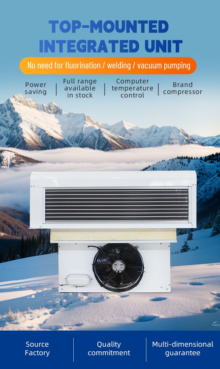 Easy Assembly Top-mounted Refrigeration Unit Energy-Saving Compressor and Evaporator for Mobile Cold Rooms Easy Assembly Top-mounted Refrigeration Unit Energy-Saving Compressor and Evaporator for Mobile Cold Rooms